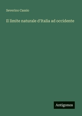 bokomslag limite naturale d'Italia ad occidente