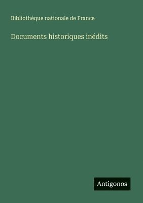 bokomslag Documents historiques inédits