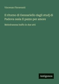 bokomslag ritorno di Gennariello dagli studj di Padova ossia Il pazzo per amore
