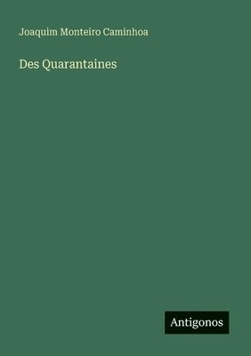 bokomslag Des Quarantaines