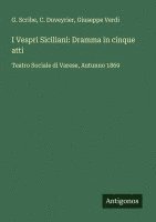 bokomslag I Vespri Siciliani: Dramma in cinque atti