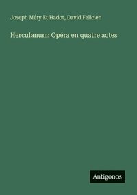 bokomslag Herculanum; Opéra en quatre actes