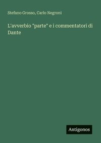 bokomslag L'avverbio "parte" e i commentatori di Dante