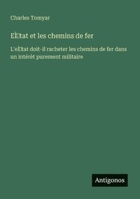 bokomslag EÌ tat et les chemins de fer