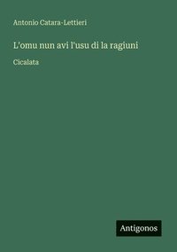bokomslag L'omu nun avi l'usu di la ragiuni: Cicalata