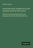 bokomslag Instructions pour naviguer sur la côte orientale de l'île de Terre-Neuve
