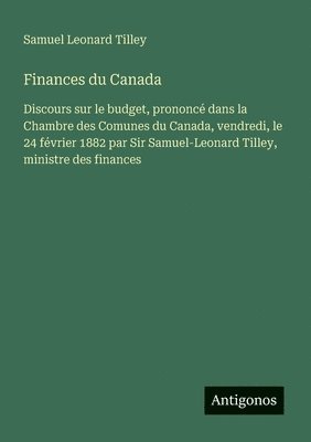Samuel Leonard Tilley - Finances du Canada, Häftad