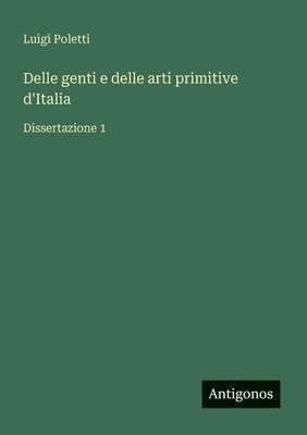 bokomslag Delle genti e delle arti primitive d'Italia