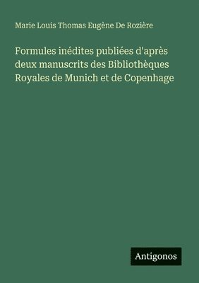 bokomslag Formules inédites publiées d'après deux manuscrits des Bibliothèques Royales de Munich et de Copenhage