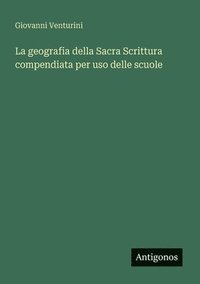 bokomslag geografia della Sacra Scrittura compendiata per uso delle scuole