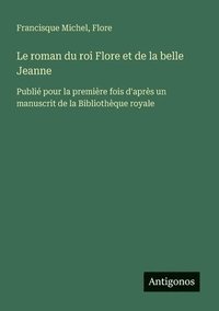 bokomslag roman du roi Flore et de la belle Jeanne