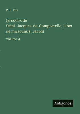 bokomslag codex de Saint-Jacques-de-Compostelle, Liber de miraculis s. Jacobi