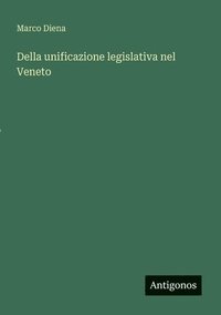 bokomslag Della unificazione legislativa nel Veneto