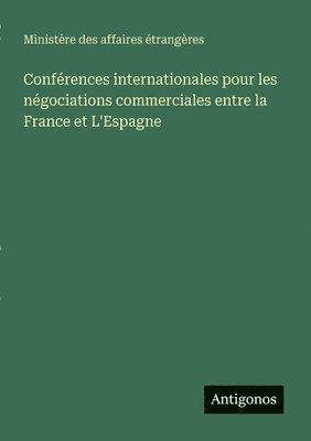 Conférences internationales pour les négociations commerciales entre la France et L'Espagne