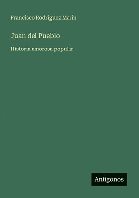 Francisco Rodríguez Marín - Juan del Pueblo, Häftad