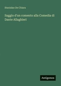 bokomslag Saggio d'un comento alla Comedia di Dante Allaghieri