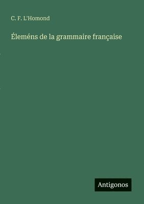 Éleméns de la grammaire française