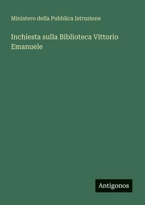 bokomslag Inchiesta sulla Biblioteca Vittorio Emanuele