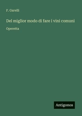 bokomslag Del miglior modo di fare i vini comuni