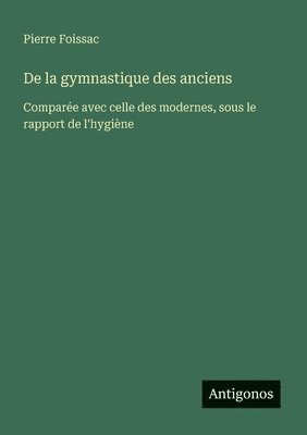 De la gymnastique des anciens