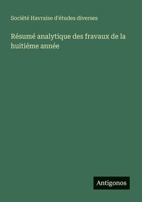 bokomslag Résumé analytique des fravaux de la huitiéme année
