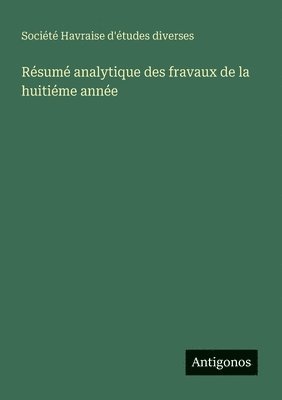 bokomslag Résumé analytique des fravaux de la huitiéme année