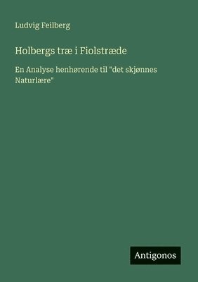 Ludvig Feilberg - Holbergs træ i Fiolstræde, Häftad