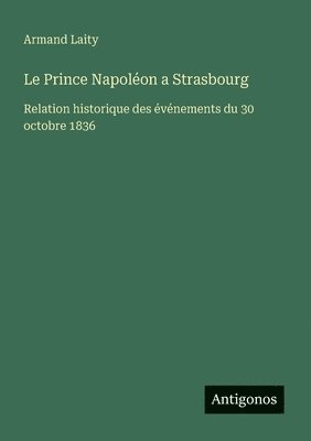bokomslag Prince Napoléon a Strasbourg
