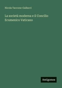 bokomslag società moderna e il Concilio Ecumenico Vaticano