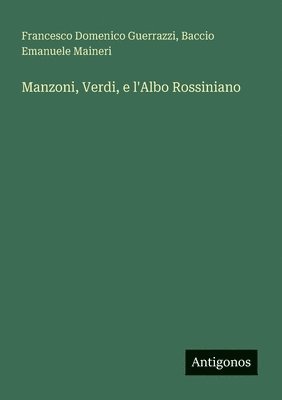 Manzoni, Verdi, e l'Albo Rossiniano