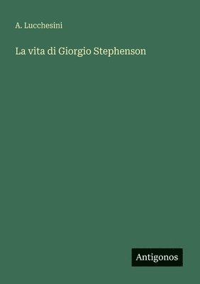 bokomslag vita di Giorgio Stephenson