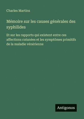 bokomslag Mémoire sur les causes générales des syphilides