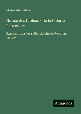 Notice des tableaux de la Galerie Espagnole