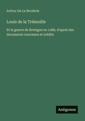 bokomslag Louis de la Trémoille