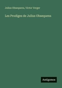 bokomslag Les Prodiges de Julius Obsequens