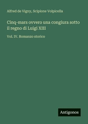 bokomslag Cinq-mars ovvero una congiura sotto il regno di Luigi XIII