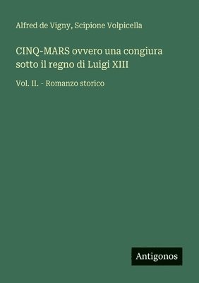 bokomslag CINQ-MARS ovvero una congiura sotto il regno di Luigi XIII