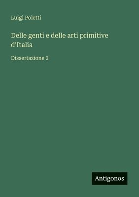 bokomslag Delle genti e delle arti primitive d'Italia