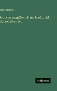 bokomslag Sopra un suggello siciliano inedito del Museo britannico