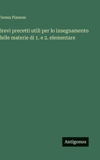 bokomslag Brevi precetti utili per lo insegnamento delle materie di 1. e 2. elementare