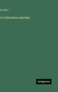 bokomslag De l'aliénation mentale