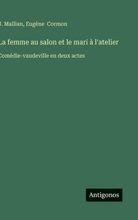 bokomslag femme au salon et le mari à l'atelier