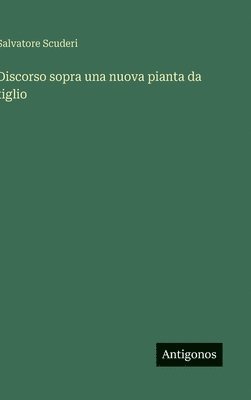 bokomslag Discorso sopra una nuova pianta da tiglio