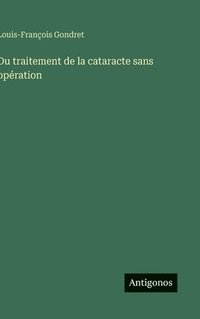 bokomslag Du traitement de la cataracte sans opération