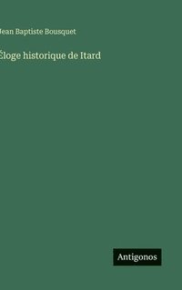 bokomslag Éloge historique de Itard