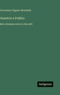 bokomslag Demetrio e Polibio :Melo-dramma serio in due atti