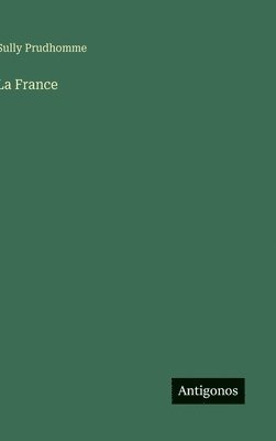 Prudhomme Sully - France, Inbunden