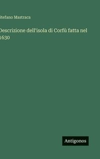 bokomslag Descrizione dell'isola di Corfù fatta nel 1630