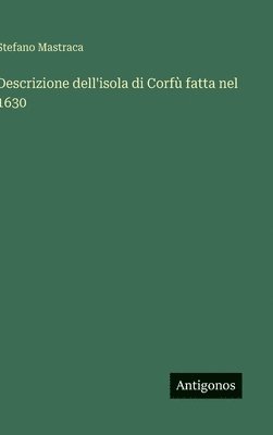 bokomslag Descrizione dell'isola di Corfù fatta nel 1630