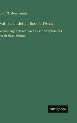Notice sur Jehan Bodel, d'Arras